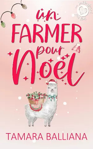 Tamara Balliana - Un bookboyfriend pour Noël, Tome 3 : Un Farmer pour Noël